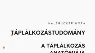 1. Modul: Táplálkozás tudomány, anatómia